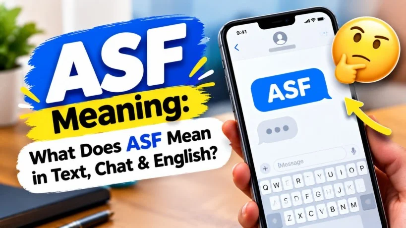 ASF Meaning: What Does ASF Mean in Text, Chat & English?